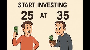 Investing at 25 vs 35 – This Story Will Change Your Life!