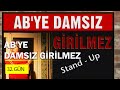 AB'YE DAMSIZ GİRİLMEZ | 2006
