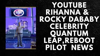 YouTube Rihanna &  Rocky DaBaby Celebrity Quantum Leap,reboot pilot  News
