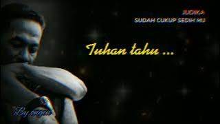 Story WA (Judika 'Tersenyumlah Sobat')