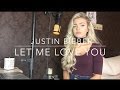 DJ Snake feat. Justin Bieber - Let Me Love You | Cover