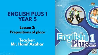 English Plus 1 Year 5 (Lesson 3) - Prepositions of Place
