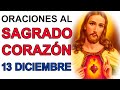 ORACION AL SAGRADO CORAZÓN DE JESÚS Y AL INMACULADO CORAZÓN DE MARÍA 13 DE DICIEMBRE