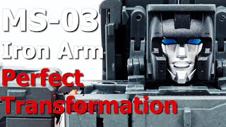 Perfect transformation | MS-03 Iron Arm (Kaen) - Moon Studio