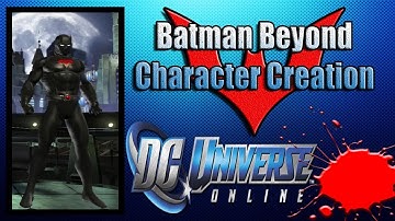 DCUO - Batman Beyond Character Creation Tutorial