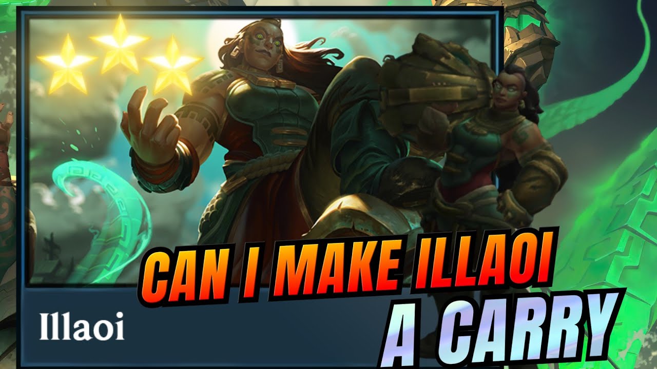 Can Illaoi Be A Carry In TFT??? - HEAL-LAOI 