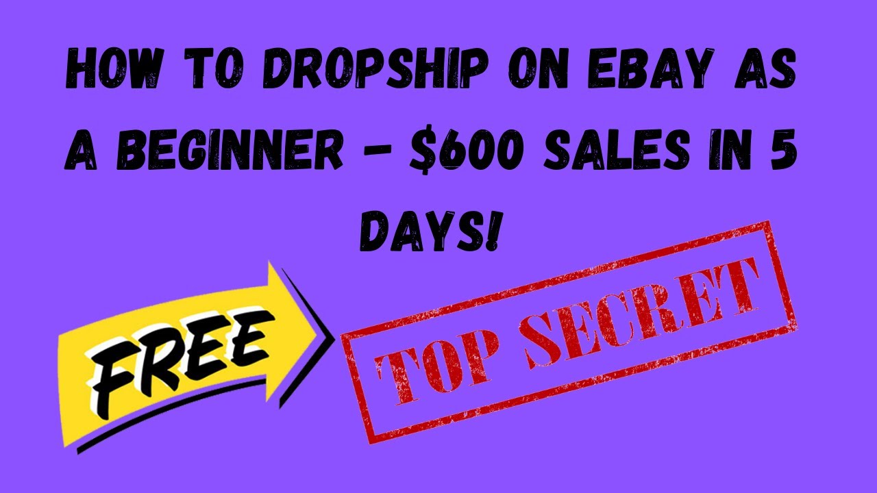 How to Dropship On Ebay As A Beginner $600 Sales in 5 Days! - YouTube