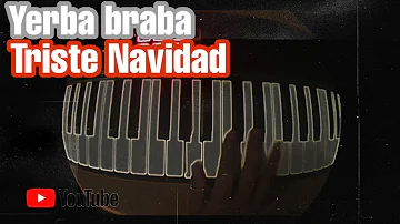 Yerba brava (Piano) triste navidad