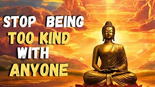 STOP BEING TOO KIND | Gautam Buddha Motivational Story |