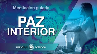 MEDITACIÓN GUIADA MINDFULNESS: PAZ INTERIOR | MINDFUL SCIENCE