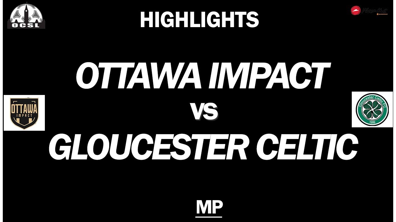 HIGHLIGHTS | Ottawa Impact vs Gloucester Celtic | 2024 OCSL MP