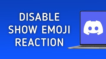 How to Disable Show Emoji Reaction on Discord On PC (New Update)
