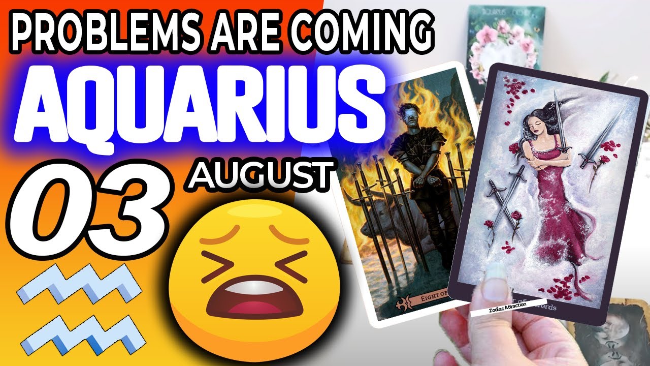 Aquarius ♒ 😖 PROBLEMS ARE COMING 🚫 Horoscope for Today AUGUST 3 2022♒