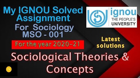 MSO  - 001 // Part - 5// Sociology, IGNOU Solved Assignments // JULY-2020 & JANUARY-2021 //