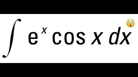 tabular integration method e^x cos x