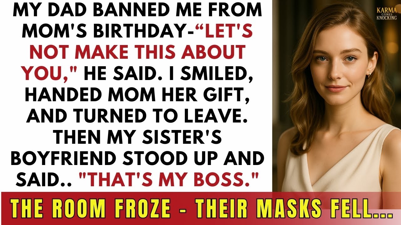 My Dad Banned Me From Mom’s Birthday—He Laughed, Until My Sister’s Boyfriend Said: “She’s My Boss.”
