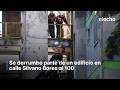 DERRUMBE EN UN EDIFICIO DE CALLE SILVANO BORES AL 100