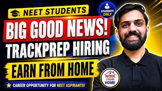 TrackPrep Hiring NEET Students | Earn ₹5K/Month From Home While Learning