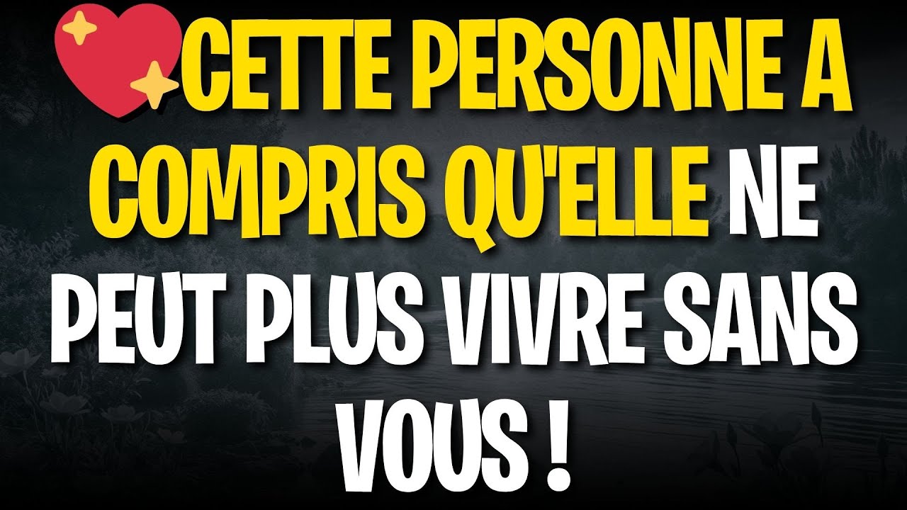 💖 LES ANGES DISENT : CETTE PERSONNE A COMPRIS QU'ELLE NE PEUT PLUS VIVRE SANS VOUS !