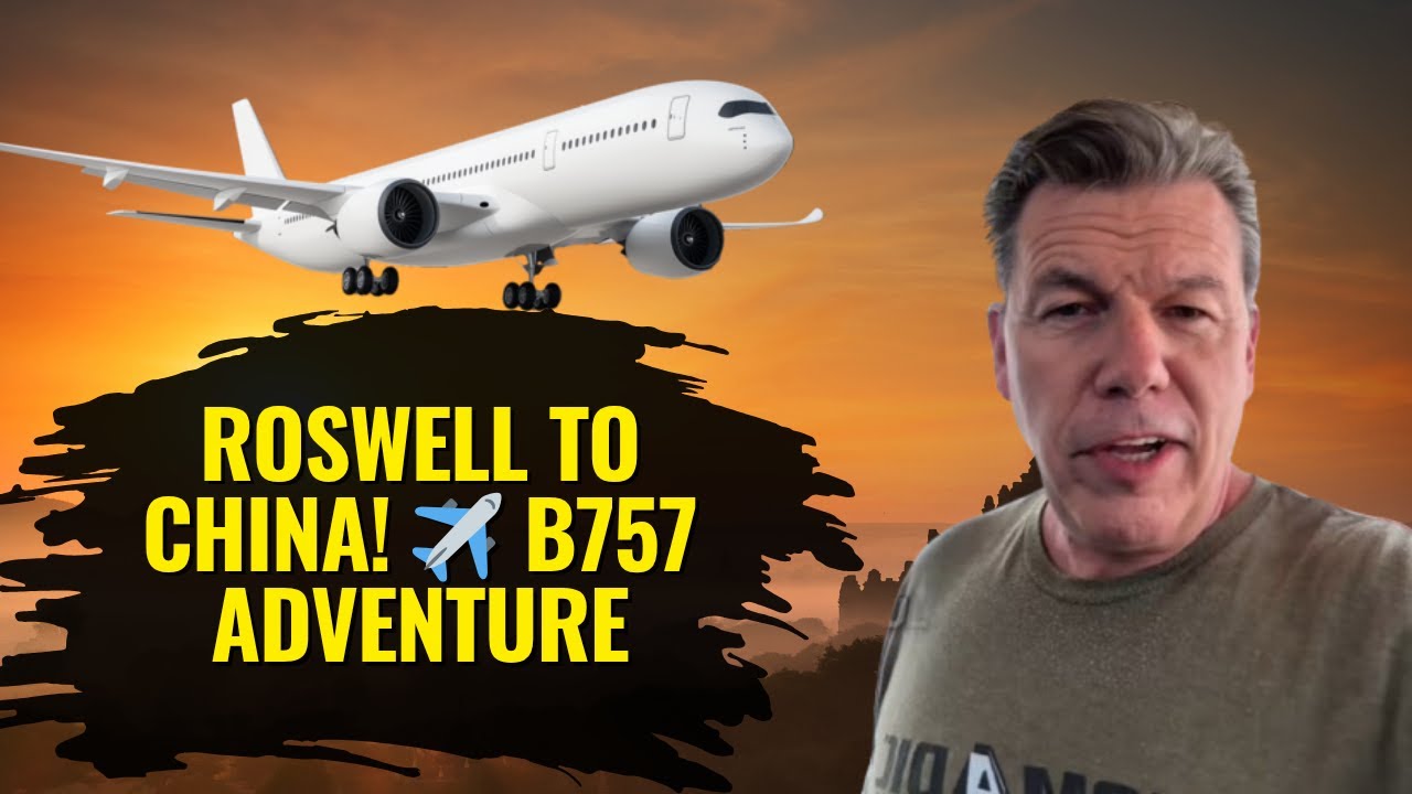 Розуэлл в Китай! ✈️ Приключения B757