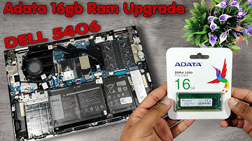 Dell 5406 Laptop RAM Upgrade Installation Guide | Adata 16gb DDR4 3200MHZ RAM Install | SSD Upgrade?
