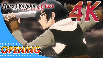 Mushoku no Eiyuu | Hero Without a Class: Who Even Needs Skills?! | Opening | Creditless | 4K 60FPS |