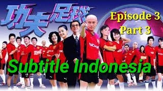 Kungfu Soccer Bahasa Indonesia Episode 3