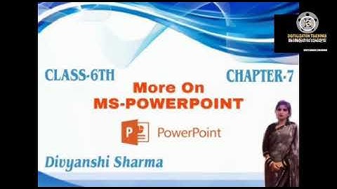 More On MS-POWERPOINT Part-4 For Class-6TH Computer