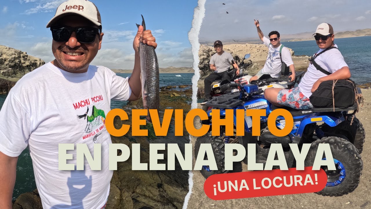 CEVICHITO EN UNA PLAYA ESCONDIDA | UNA MARAVILLA AL NORTE DE LIMA | COCOY - HUACHO