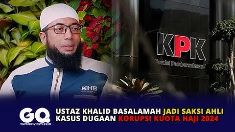 Ustaz Khalid Basalamah Jadi Saksi Ahli Kasus Dugaan Korupsi Kuota Haji 2024
