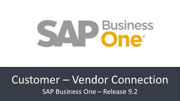 SAP Business One 9.2 - Customer Vendor connection