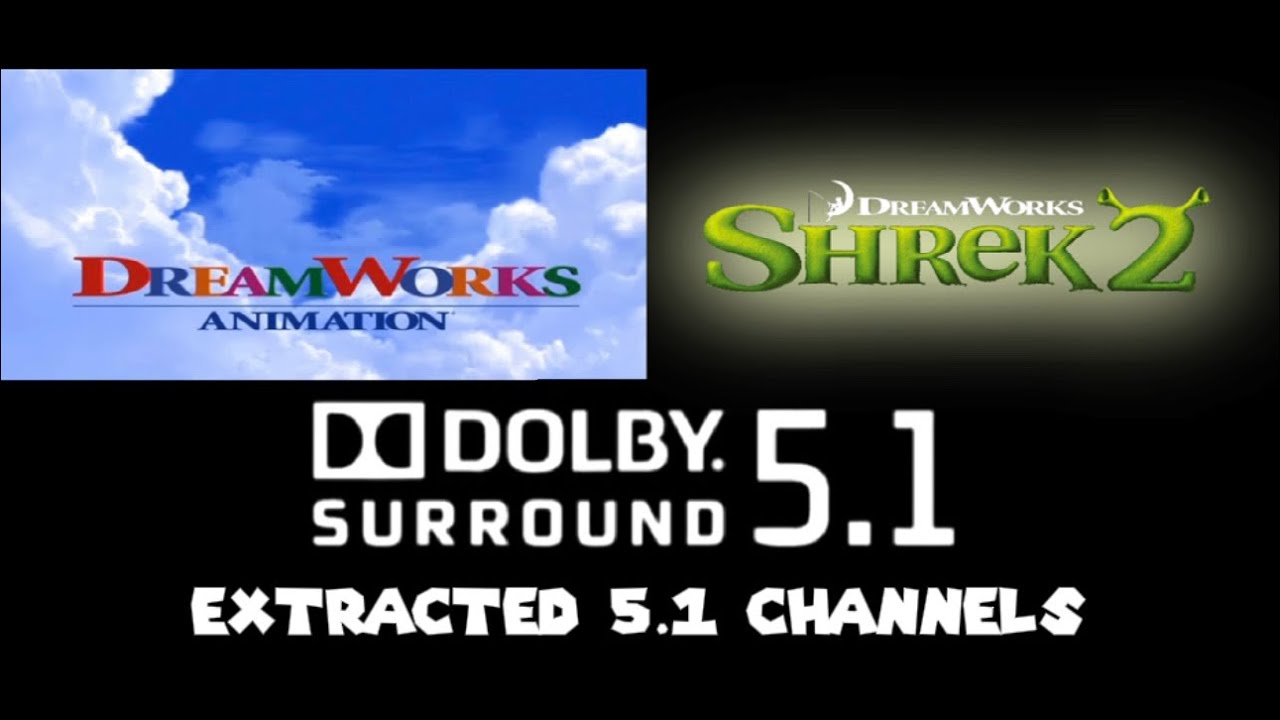 Dreamworks Animation 2004 Logo (Extracted 5.1 Channels) Shrek 2 Variant ...