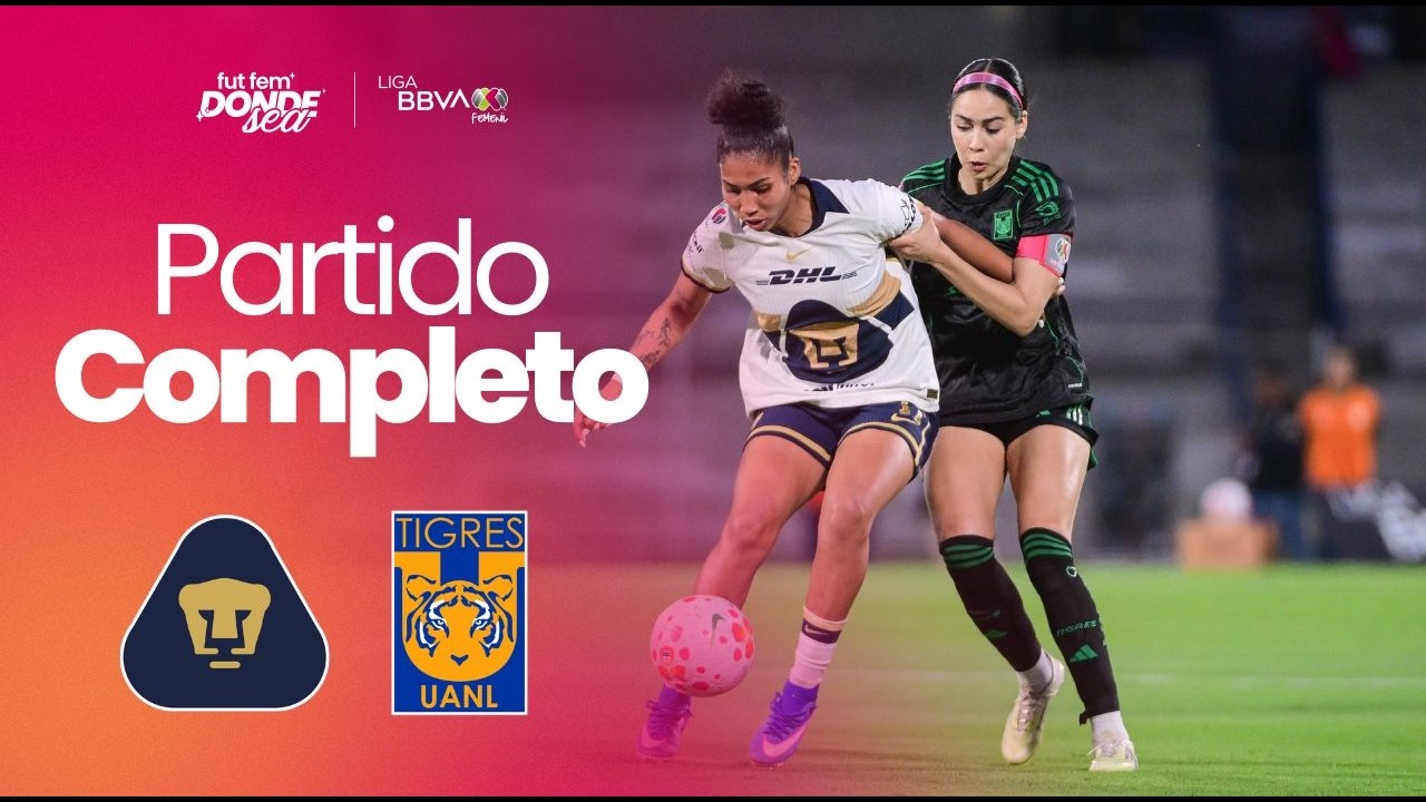 PARTIDO COMPLETO | Pumas vs Tigres | Las Amazonas visitan CU | Jornada 10 del Clausura 2026