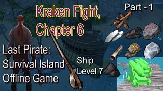 Last Pirate: Survival Island, Kraken  Kill take wheel, chapter 6 (part 1) screenshot 3