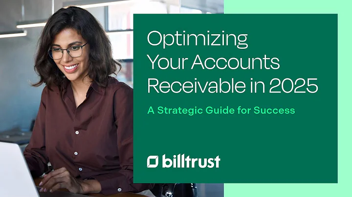 Optimizing Your Accounts Receivable in 2025: A Strategic Guide for Success
