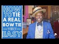 LEARN TO TIE a REAL BOW TIE: Watch Before You Wear