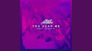 You Hear Me (feat. Tessa E)