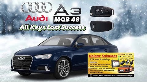 Audi A3 2018 MQB48 All Keys Lost Successful.