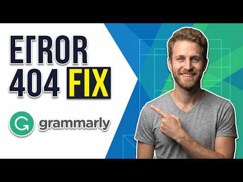 Grammarly Error 404 [Easy Fix Guide]