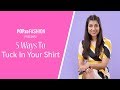 5 Ways To Tuck In Your Shirt - POPxo Fashion