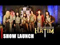 The adventures of hatim show launch  press meet  rajbeer singh pooja banerjii  others