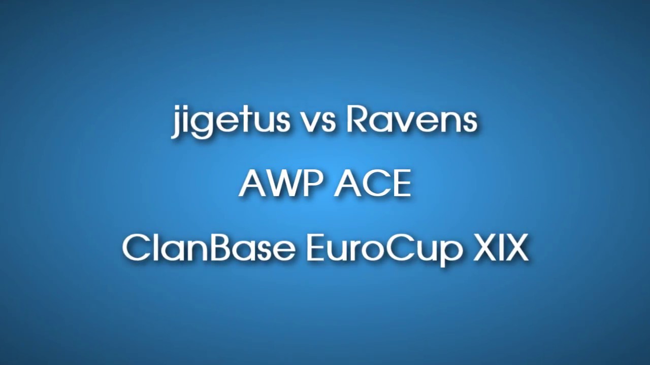 TimmiTV - jigetus vs Ravens [ClanBase EuroCup XIX]