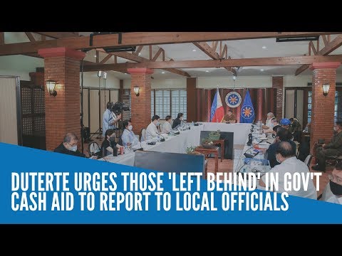 Duterte urges those 'left behind' in gov't cash aid to report to local officials