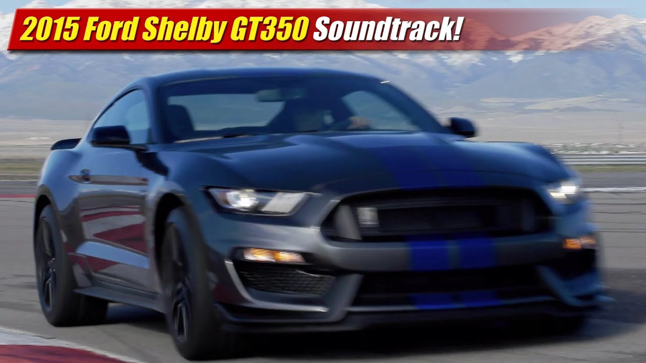 2015 Ford Shelby GT350 Soundtrack!