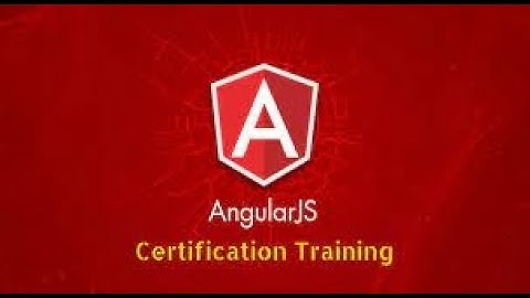 ANGULAR JS Training – ANGULAR JS Online Training – (ANGULAR JS Certification Tips)–ANGULAR JS Course