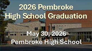 2026 Pembroke High School Graduation