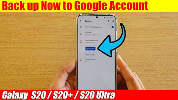 Galaxy S20/S20+: How to Backup Now to Google Account