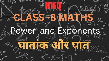 MCQ CLASS 8 Maths ( Part-4) - Power and Exponents (घातांक और घात )