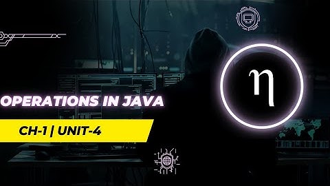 COMPUTER | Operations in Java | CHAPTER 1(UNIT 4) | Class 10 ICSE