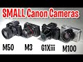 Small APSC EF-M mount Canon Cameras- Eos M50, M100, G1Xiii, M3